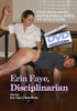 Erin Faye, Disciplinarian